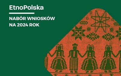 Zdjęcie do Narodowe Centrum Kultury: konkurs ofert  EtnoPolska. Edycja 2024