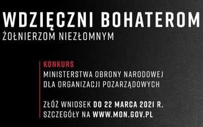 Zdjęcie do Ministerstwo Obrony Narodowej ogłosiło konkurs pn. &quot;Wdzięczni Bohaterom &ndash; Żołnierzom Niezłomnym&rdquo;.